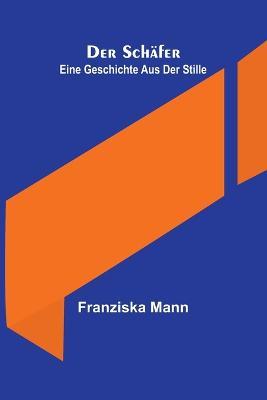 Der Schafer: Eine Geschichte aus der Stille - Franziska Mann - cover