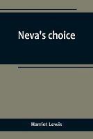 Neva's choice - Harriet Lewis - cover