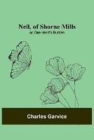 Nell, of Shorne Mills; or, One Heart's Burden