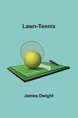 Lawn-tennis - James Dwight - cover