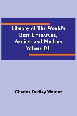 Library of the World's Best Literature, Ancient and Modern Volume 01 - Charles Dudley Warner - cover