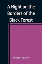 A Night on the Borders of the Black Forest