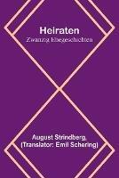 Heiraten: Zwanzig Ehegeschichten