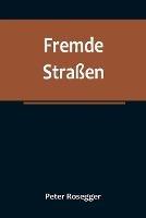 Fremde Strassen - Peter Rosegger - cover