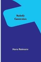 Kobolz: Grotesken - Hans Reimann - cover