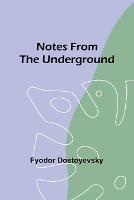 Notes from the Underground - Fyodor Dostoyevsky - cover