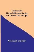 Lippincott's Horn-Ashbaugh Speller For Grades One to Eight - Ashbaugh,Horn - cover