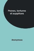 Peines, tortures et supplices - Anonymous - cover
