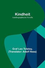 Kindheit: Autobiographische Novelle