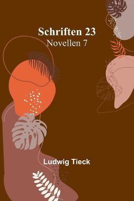 Schriften 23: Novellen 7 - Ludwig Tieck - cover