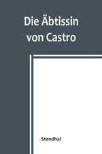 Die AEbtissin von Castro