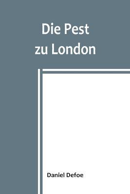 Die Pest zu London - Daniel Defoe - cover