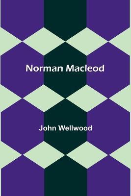 Norman Macleod - John Wellwood - cover