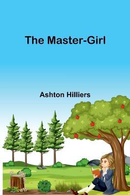 The Master-Girl - Ashton Hilliers - cover