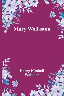 Mary Wollaston - Henry Kitchell Webster - cover