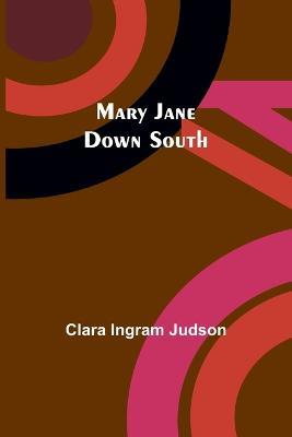 Mary Jane Down South - Clara Ingram Judson - cover