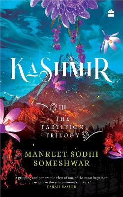 Kashmir: The Partition Trilogy - Manreet Sodhi Someshwar - cover
