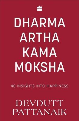 Dharma Artha Kama Moksha - Devdutt Pattanaik - cover