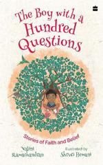 The Boy with a Hundred Questions: Stories of Faith and Belief