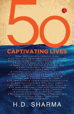 50 Captivating Lives - H.D. Sharma - cover