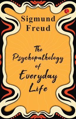 THE PSYCHOPATHOLOGY OF EVERYDAY LIFE - SIGMUND FREUD - cover