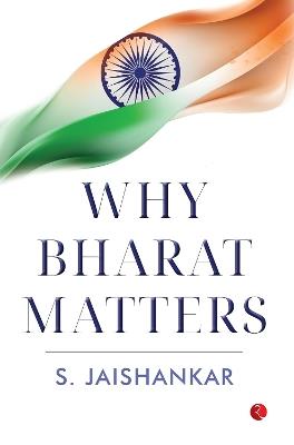 Why Bharat Matters - S. Jaishankar - cover