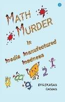 Math Murder in Media Manufactured Madness - Raman Bhaskaran - cover