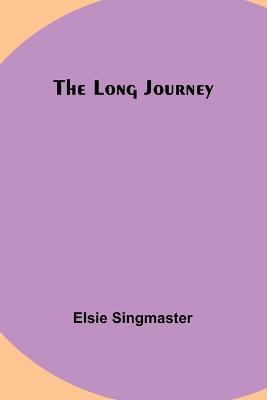 The Long Journey - Elsie Singmaster - cover