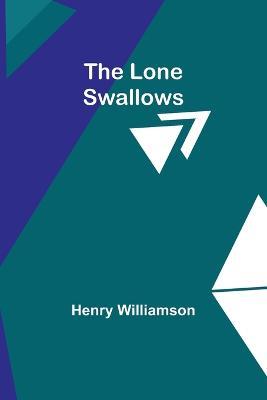 The Lone Swallows - Henry Williamson - cover