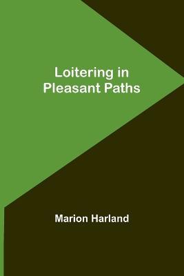 Loitering in Pleasant Paths - Marion Harland - cover