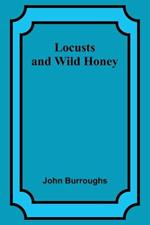 Locusts and Wild Honey