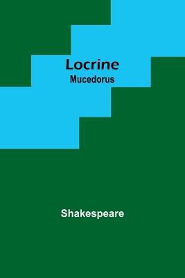 Locrine; Mucedorus - Shakespeare - cover