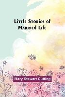 Little Stories of Married Life