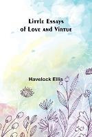 Little Essays of Love and Virtue
