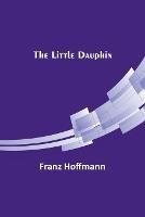 The Little Dauphin - Franz Hoffmann - cover