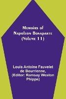 Memoirs of Napoleon Bonaparte (Volume 11)