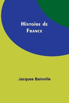 Histoire de France - Jacques Bainville - cover