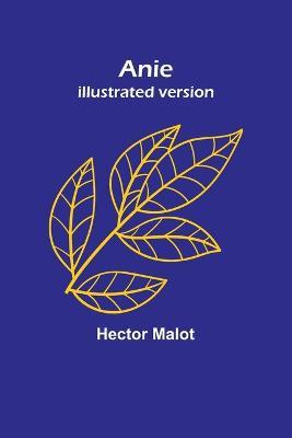 Anie; Illustrated version - Hector Malot - cover