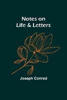 Notes on Life & Letters - Joseph Conrad - cover