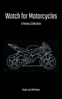 Watch for Motorcycles - Kayla Joy McManus - cover