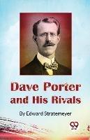Dave Porter and His Rivals or, The Chums and Foes of Oak Hall - Edward Stratemeyer - cover