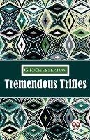 Tremendous Trifles