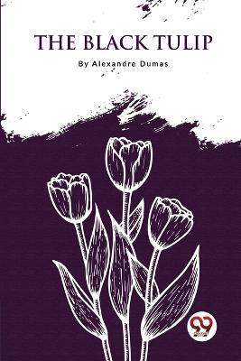 The Black Tulip - Pere Alexandre Dumas - cover