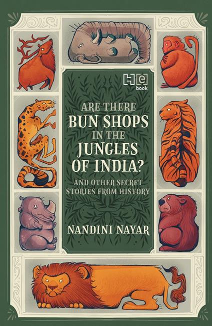 Are There Bun Shops in the Jungles of India? And Other Secret Stories from History - Nandini Nayar - ebook