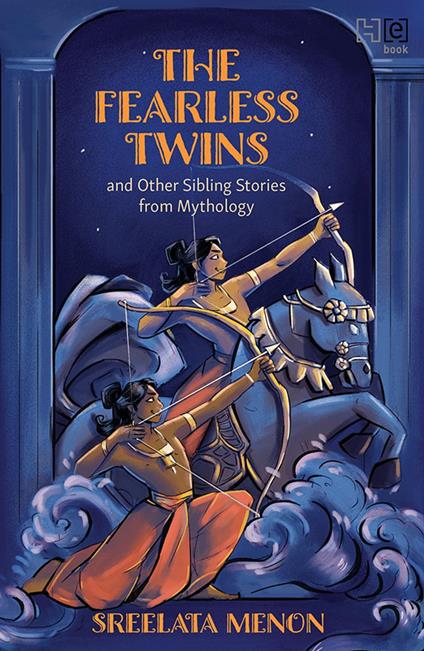The Fearless Twins and Other Sibling Stories from Mythology - SREELATA MENON - ebook