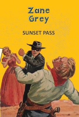 Sunset Pass - Zane Grey - cover