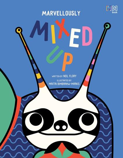 Marvellously Mixed Up - Neil Flory,Maitri Bimbrahw-Marks - ebook