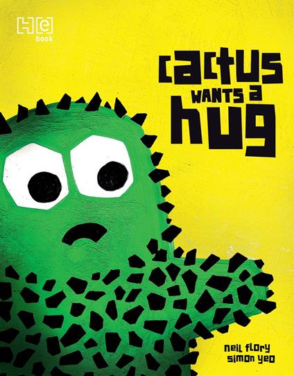 Cactus Wants a Hug - Neil Flory,Simon Yeo - ebook