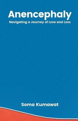 Anencephaly - Soma Kumawat - cover