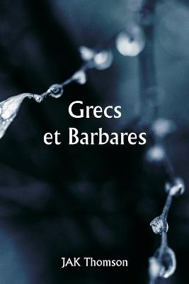 Grecs et Barbares - Jak Thomson - cover